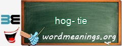 WordMeaning blackboard for hog-tie